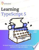 TypeScript Toàn Tập: Viết Code An Toàn Và Dễ Bảo Trì